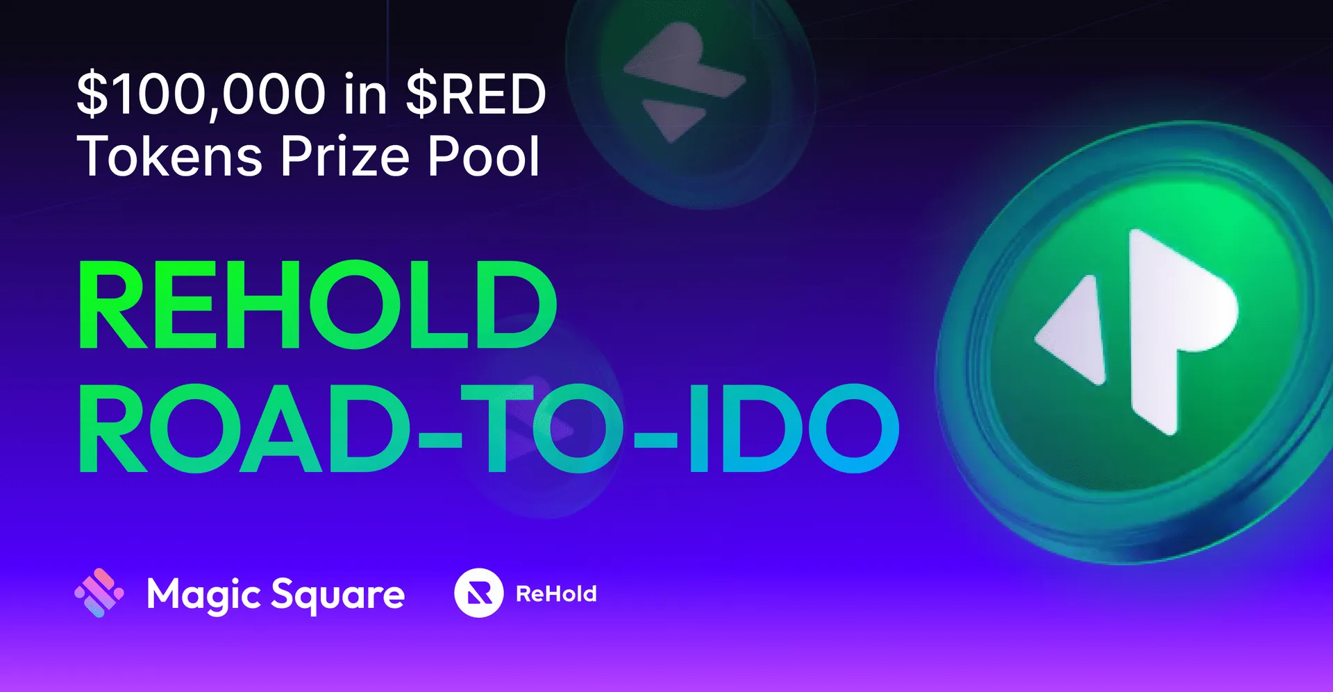 Magic Square Presents. ReHold Road-to-IDO $100,000 in $RED Tokens Prize Pool