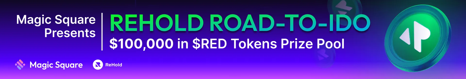 Magic Square Presents. ReHold Road-to-IDO $100,000 in $RED Tokens Prize Pool